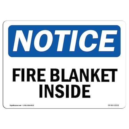 Signmission OSHA Notice Sign, Fire Blanket Inside, 18in X 12in Decal, 12" W, 18" L, Landscape OS-NS-D-1218-L-12552
